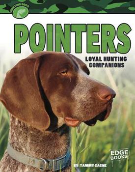 Pointers: Loyal Hunting Companions - Book  of the Hunting Dogs