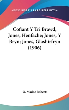 Hardcover Cofiant y Tri Brawd, Jones, Henfache; Jones, y Bryn; Jones, Glashirfryn (1906) [Spanish] Book