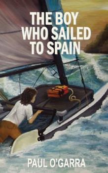 Paperback The Boy Who Sailed To Spain Book