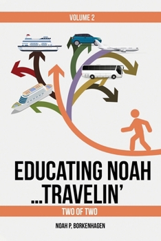 Educating Noah...Travelin'