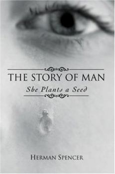 Paperback The Story of Man: She Plants a Seed Book