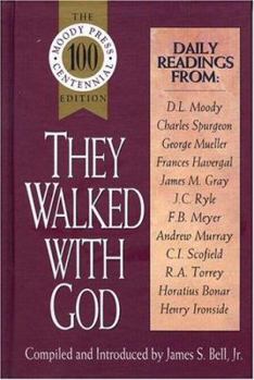 Hardcover They Walked with God: Daily Readings from Moody Press Authors Book