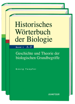 Hardcover Historisches Wörterbuch Der Biologie: Geschichte Und Theorie Der Biologischen Grundbegriffe [German] Book