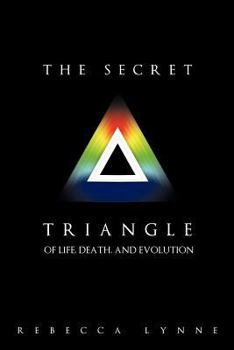 Paperback The Secret Triangle: Of Life, Death, and Evolution Book