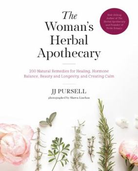 Paperback The Woman's Herbal Apothecary: 200 Natural Remedies for Healing, Hormone Balance, Beauty and Longevity, and Creating Calm Book