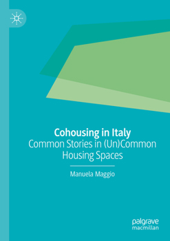 Paperback Cohousing in Italy: Common Stories in (Un)Common Housing Spaces Book