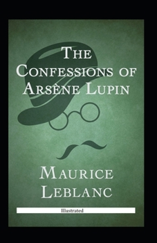 Paperback The Confessions of Ars?ne Lupin Illustrated Book