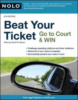 Paperback Beat Your Ticket: Go to Court & Win Book