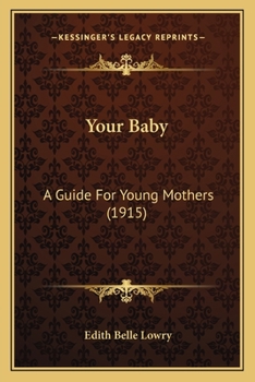 Paperback Your Baby: A Guide For Young Mothers (1915) Book