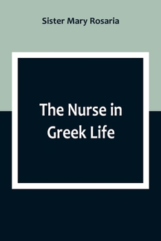 Paperback The Nurse in Greek Life Book