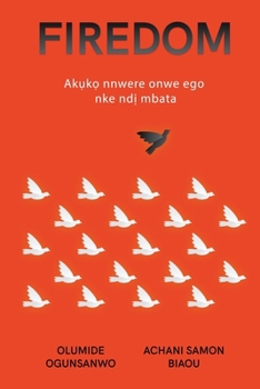 Paperback Firedom: Ak&#7909;k&#7885; nnwere onwe ego nke nd&#7883; mbata Africa Book