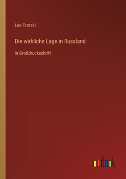 Paperback Die wirkliche Lage in Russland: in Großdruckschrift [German] Book