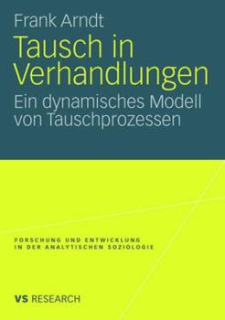 Paperback Tausch in Verhandlungen: Ein Dynamisches Modell Von Tauschprozessen [German] Book