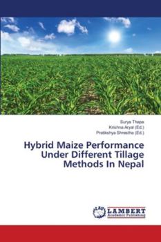 Paperback Hybrid Maize Performance Under Different Tillage Methods In Nepal Book