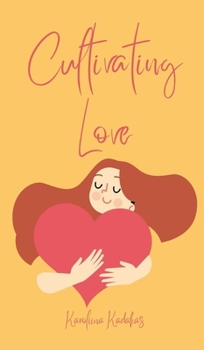 Hardcover Cultivating Love Book