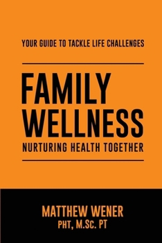 Paperback Family Wellness: Nurturing Health Together Book