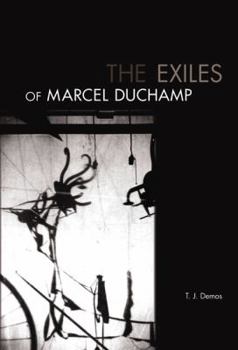 Paperback The Exiles of Marcel Duchamp Book