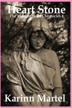 Paperback Heart Stone: The Morgan Heart Chronicles 4: Book