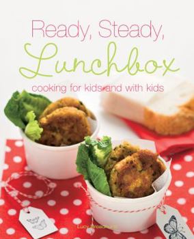 Paperback Ready, Steady, Lunchbox : Cooking for Kids and wit Book