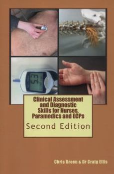 Paperback Clinical Assessment and Diagnostic Skills for Nurses, Paramedics and ECPs Book
