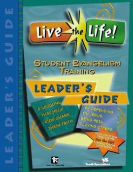 Paperback Live the Life! Student Evangelism Training Leader's Guide Book