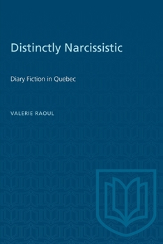 Paperback Distinctly Narcissistic: Diary Fiction in Quebec Book