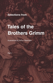 Paperback Selections from Tales of the Brothers Grimm: Part I Book