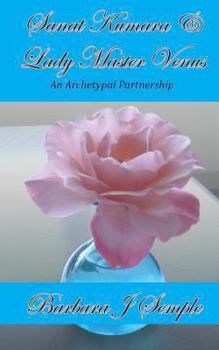 Paperback Sanat Kumara and Lady Master Venus: An Archetypal Partnership Book