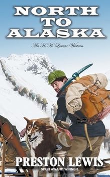 Paperback North To Alaska: An H.H. Lomax Western Book