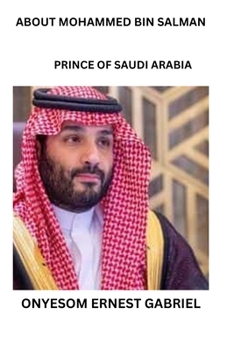 Paperback About Mohammed Bin Salman: Prince of Saudi Arabia Book