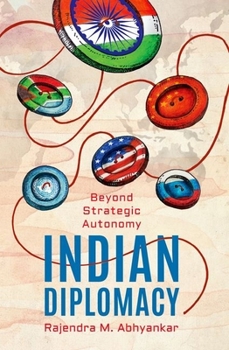Hardcover Indian Diplomacy: Beyond Strategic Autonomy Book