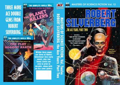Paperback Masters of Science Fiction, Vol. Twelve: Robert Silverberg, The Ace Years, Part Two Book