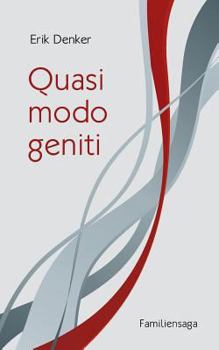Paperback Quasi modo geniti: Eine Familiensaga [German] Book