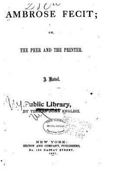 Paperback Ambrose Fecit, Or, the Peer and the Printer, a Novel Book