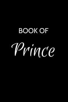 Paperback Prince Journal Notebook: A Gratitude Journal Notebook for Men Boys Fathers and Sons with the name Prince - Handsome Elegant Bold & Personalized Book