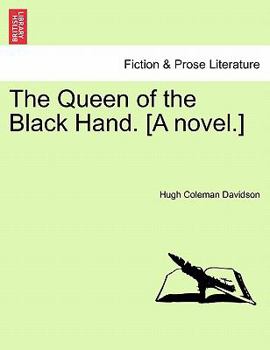 Paperback The Queen of the Black Hand. [A Novel.] Book
