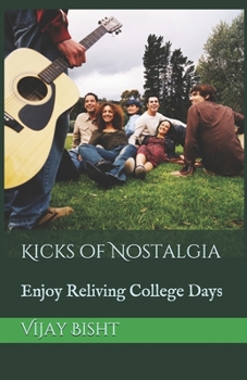 Paperback Kicks of Nostalgia: Enjoy Reliving College Days Book