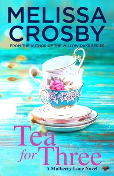 Tea for Three - Book #1 of the Mulberry Lane