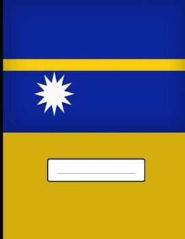 Paperback Nauru Composition Notebook College Ruled: Writer's Notebook for Schools, Teachers, Offices, Students (8.5" x 11") Nauru Flag, Perfect Bound, 140 Pages Book