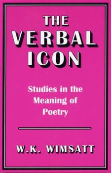 Paperback The Verbal Icon: Studies in the Meaning of Poetry Book