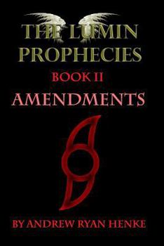 Amendments - Book #2 of the Lumin Prophecies
