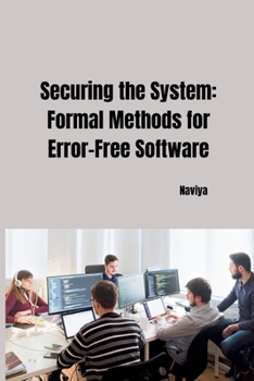Paperback Securing the System: Formal Methods for Error-Free Software Book