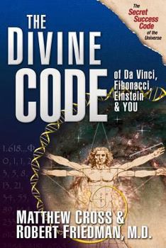 Paperback The Divine Code of Da Vinci, Fibonacci, Einstein & You Book