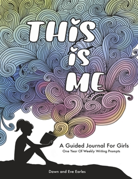 Paperback This Is Me: One Year Journal For Girls and Teens With Writing Prompts For Self Exploration, Imaginative Thinking, and Creative Wri Book