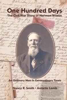 Paperback One Hundred Days: The Civil War Diary of Norman Wilson Book