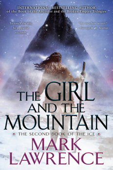 The Girl and the Mountain - Book #2 of the Book of the Ice