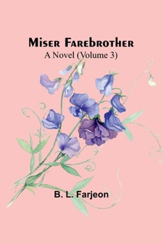 Paperback Miser Farebrother: A Novel (Volume 3) Book