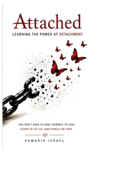 ATTACHED: learning the power of detachment