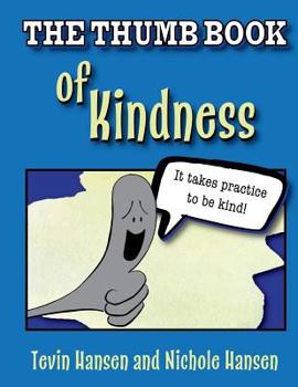 Paperback The Thumb Book of Kindness Book