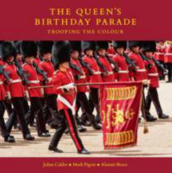 Hardcover The Queen's Birthday Parade: Trooping the Colour Book